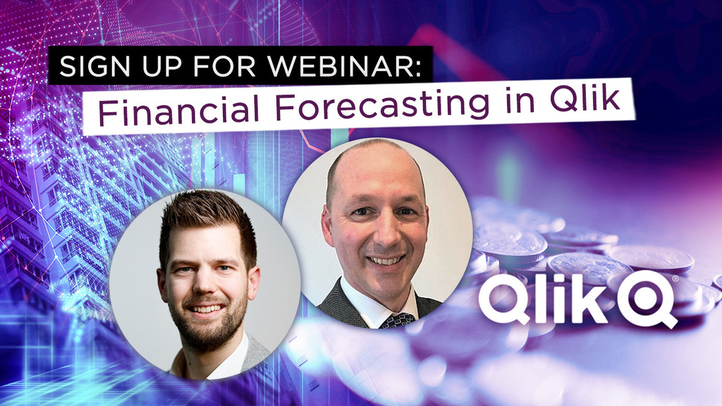 Webinar: Sharpen up your Financial Planning with Forecasting in Qlik Webinar: Sharpen up your Financial Planning with Forecasting in Qlik