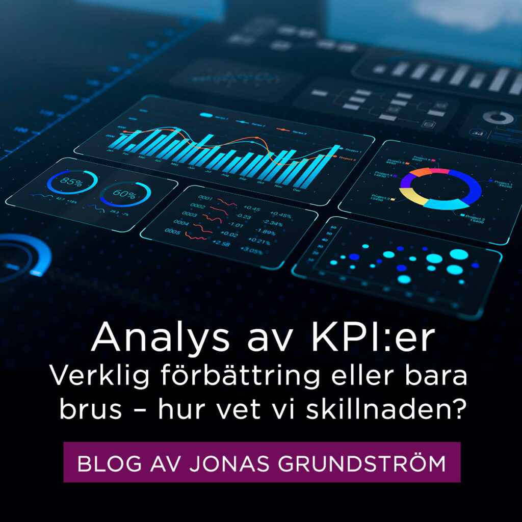 Analys av KPI:er: Verklig förbättring eller bara brus – hur vet vi skillnaden? Analys av KPI:er: Verklig förbättring eller bara brus – hur vet vi skillnaden?