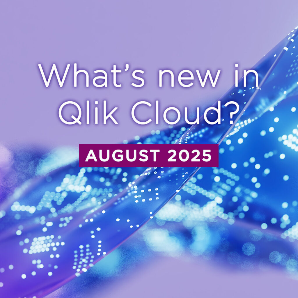 What’s New in Qlik Cloud – August 2025