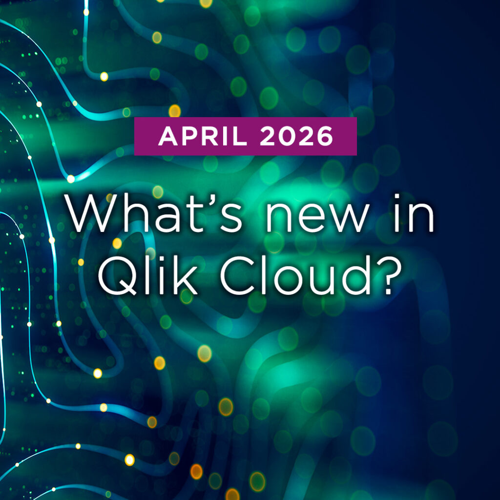 What’s New in Qlik Cloud – April 2026