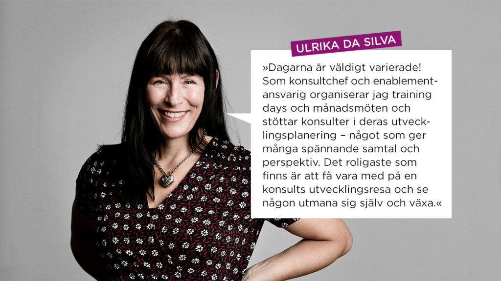 Karriär - Ulrika da Silva - Konsultchef och Enablementansvarig