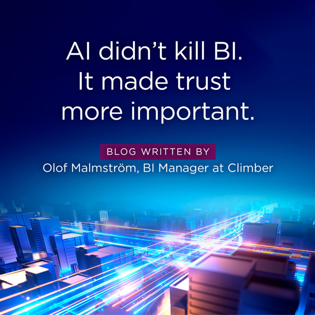 AI didn’t kill BI. It made trust more important.