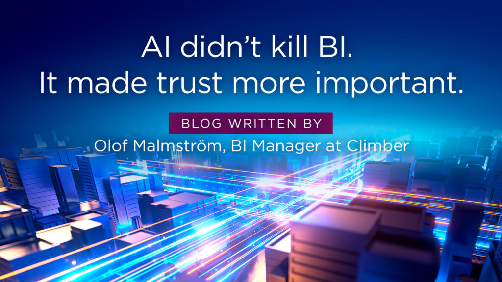 AI didn’t kill BI. It made trust more important.